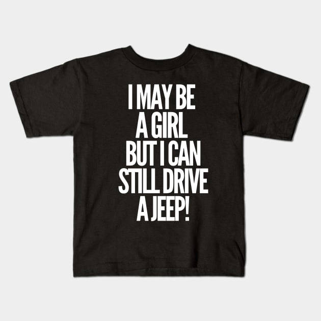 Never underestimate a jeep girl! Kids T-Shirt by mksjr